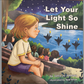 Let Your Light So Shine